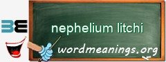 WordMeaning blackboard for nephelium litchi